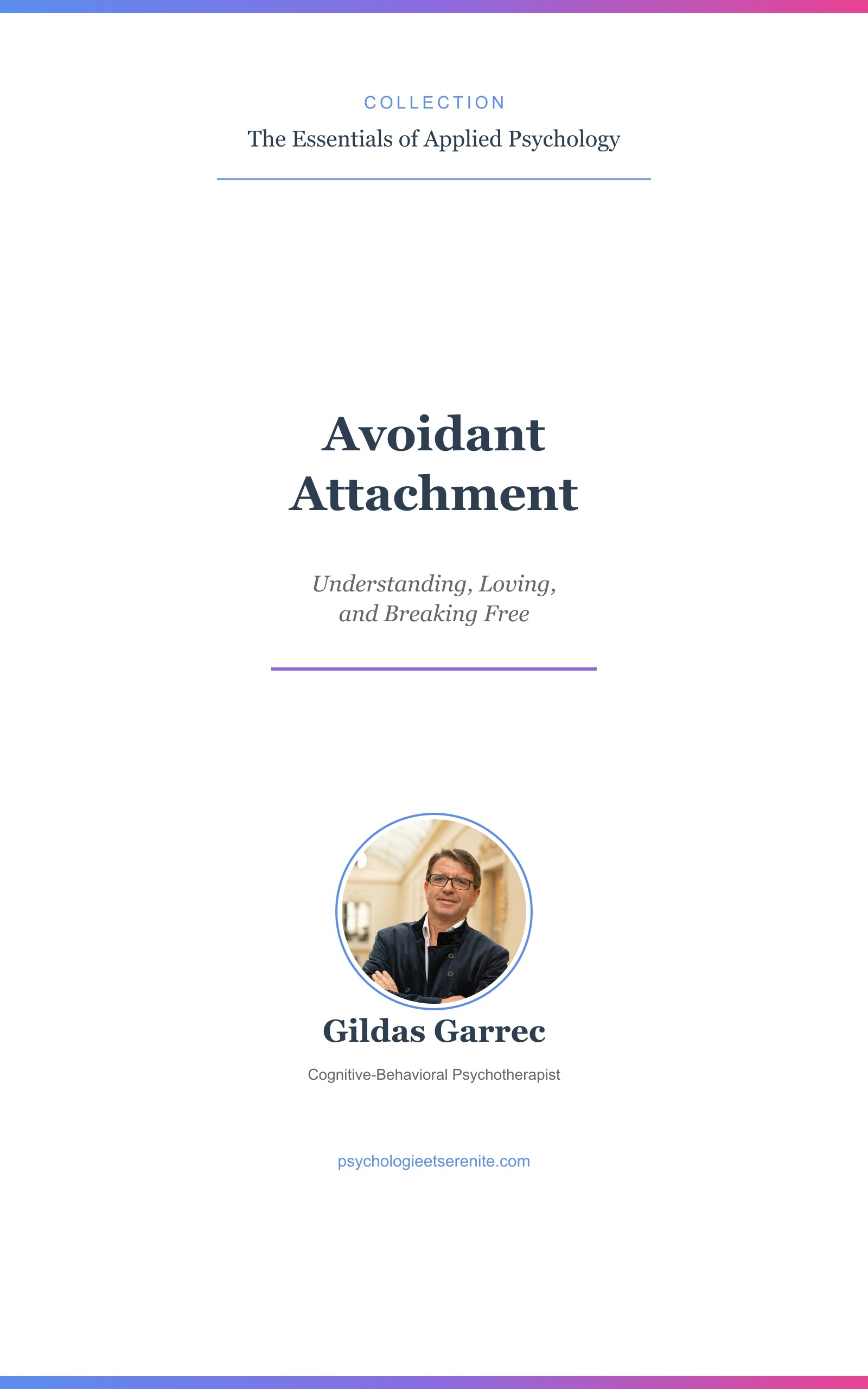 Cover of Avoidant Attachment: Understanding, Loving, and Breaking Free
