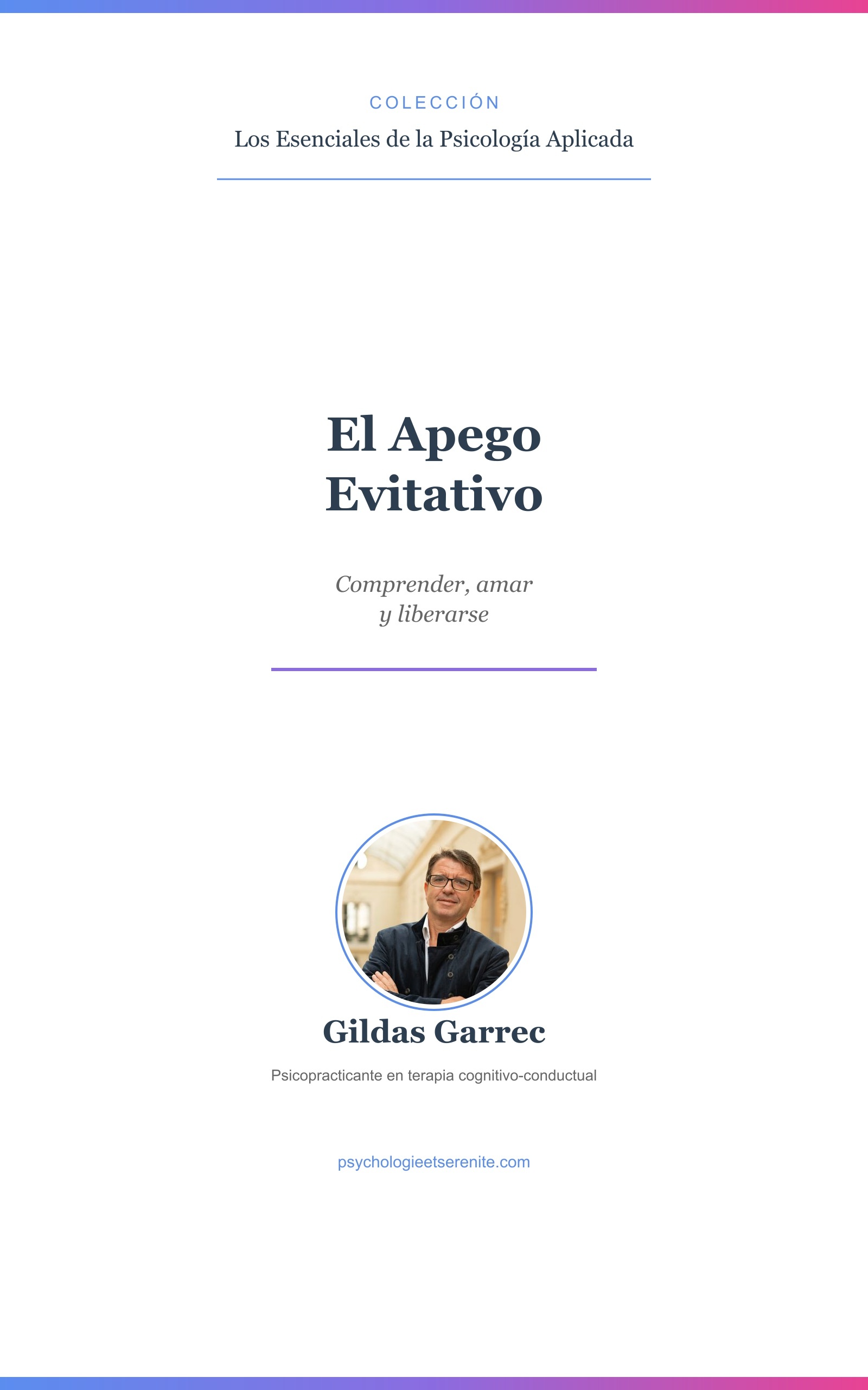 Portada de El apego evitativo: comprender, amar y liberarse