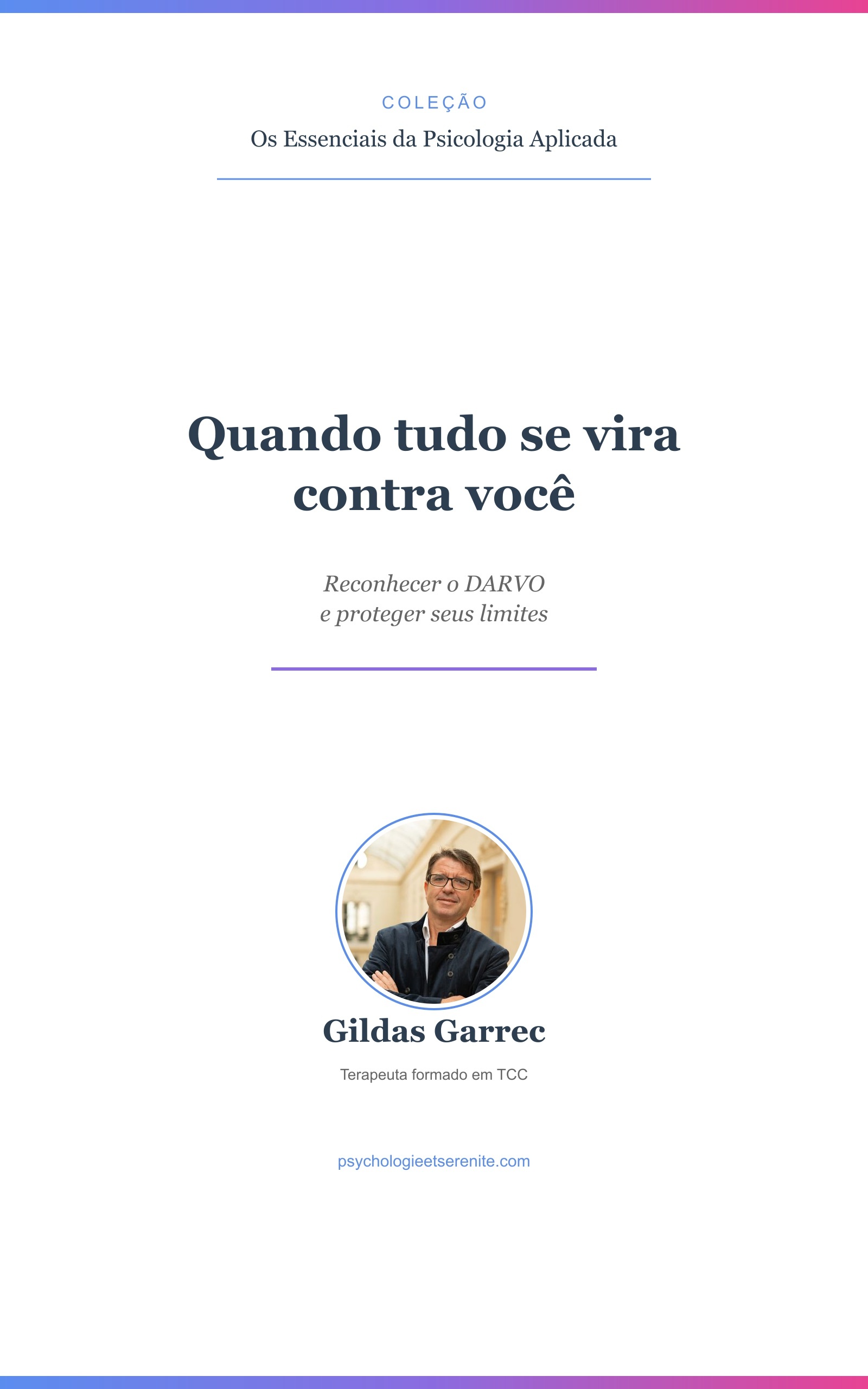 Quando tudo se vira contra você