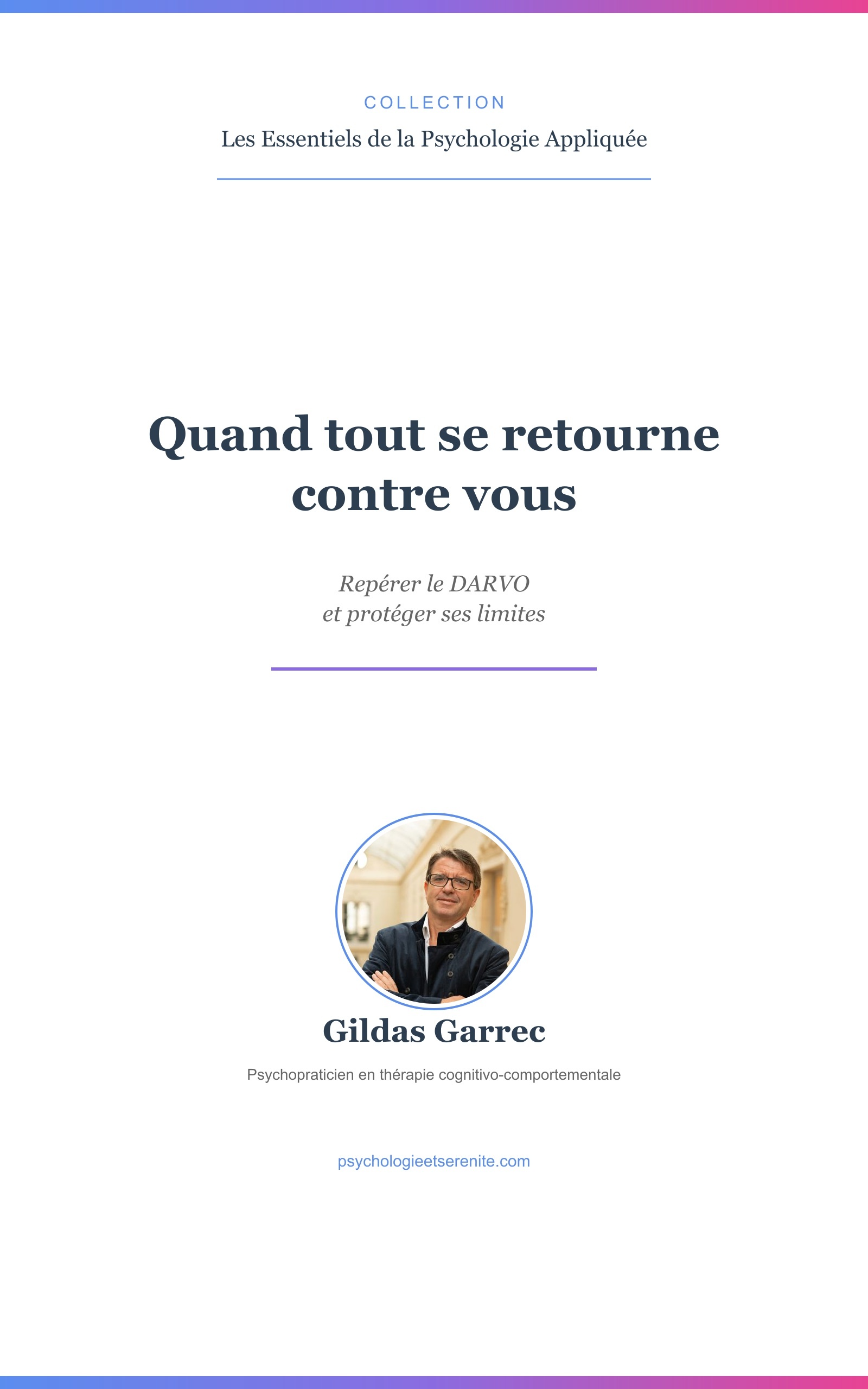 Couverture de Quand tout se retourne contre vous